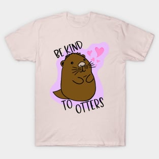 Be Kind To "Otters" T-Shirt